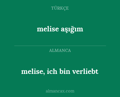 melise, ich bin verliebt - melise aşığım