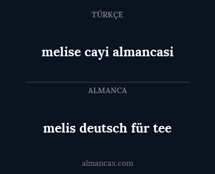 melise cayi almancasi - melis deutsch für tee