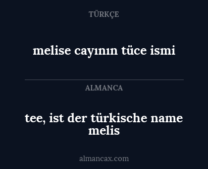 melise cayının tüce ismi - tee, ist der türkische name melis