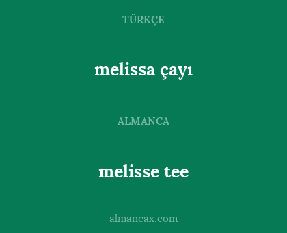 melissa çayı - melisse tee