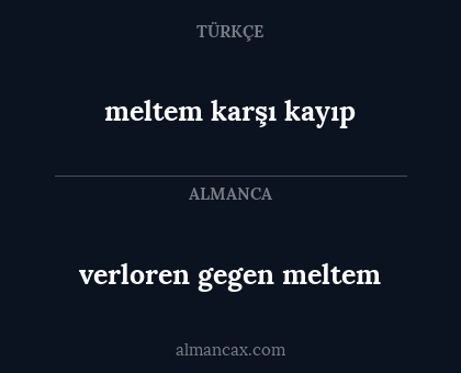 meltem karşı kayıp - verloren gegen meltem