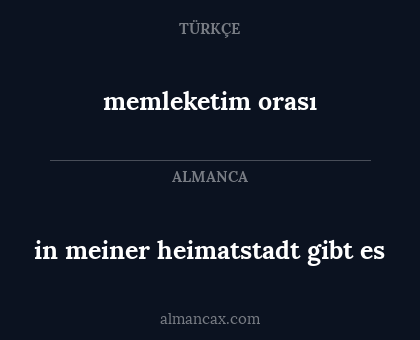 memleketim orası - in meiner heimatstadt gibt es