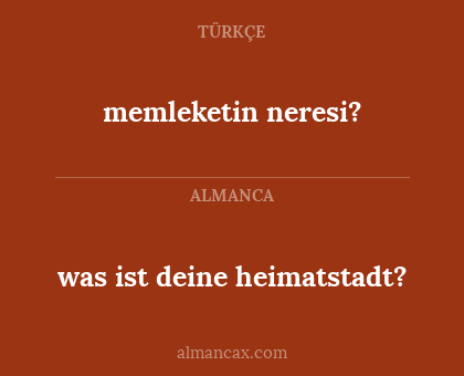 was ist deine heimatstadt? - memleketin neresi?