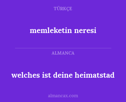 welches ist deine heimatstad - memleketin neresi
