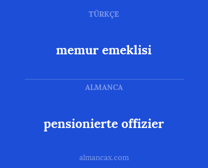 memur emeklisi - pensionierte offizier