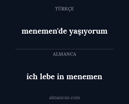 menemen'de yaşıyorum - ich lebe in menemen