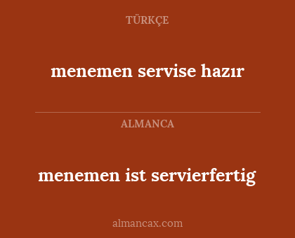 menemen servise hazır - menemen ist servierfertig