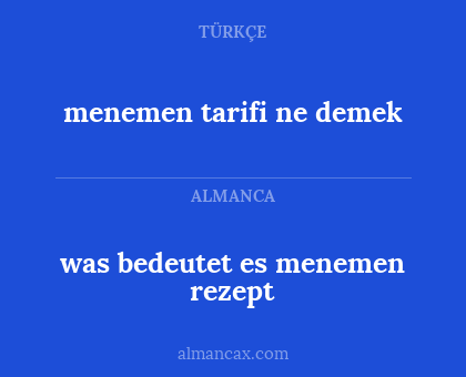 menemen tarifi ne demek - was bedeutet es menemen rezept