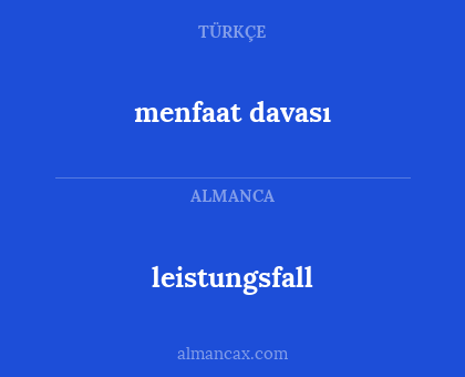 menfaat davası - leistungsfall