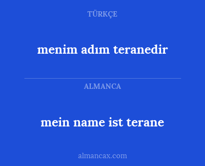 mein name ist terane - menim adım teranedir