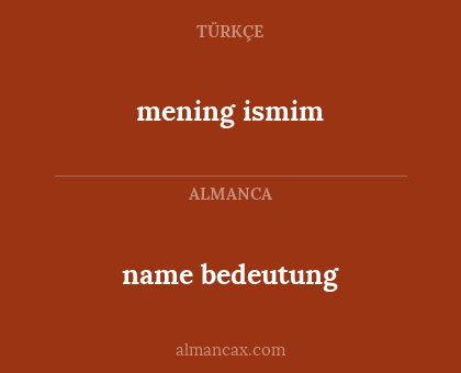 mening ismim - name bedeutung