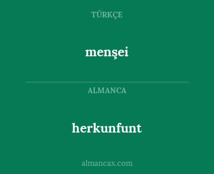 herkunfunt - menşei
