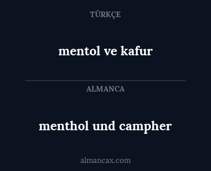 mentol ve kafur - menthol und campher