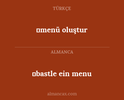 ⁸menü oluştur - ⁸bastle ein menu