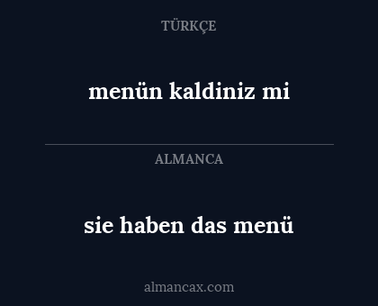 menün kaldiniz mi - sie haben das menü