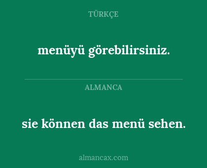 sie können das menü sehen. - menüyü görebilirsiniz.