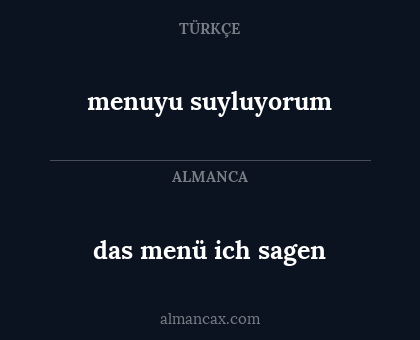 menuyu suyluyorum - das menü ich sagen
