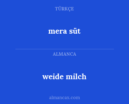 mera süt - weide milch