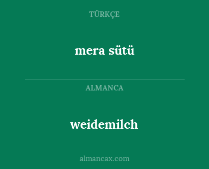 mera sütü - weidemilch