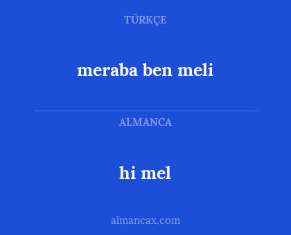 meraba ben meli - hi mel