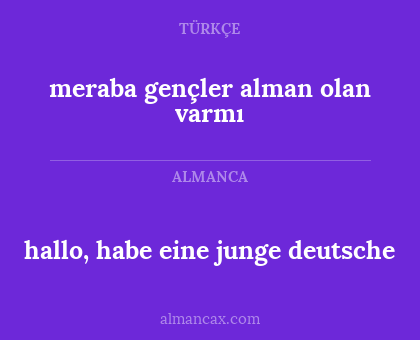 meraba gençler alman olan varmı - hallo, habe eine junge deutsche