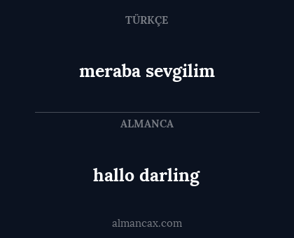 hallo darling - meraba sevgilim