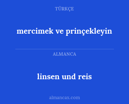 linsen und reis - mercimek ve prinçekleyin