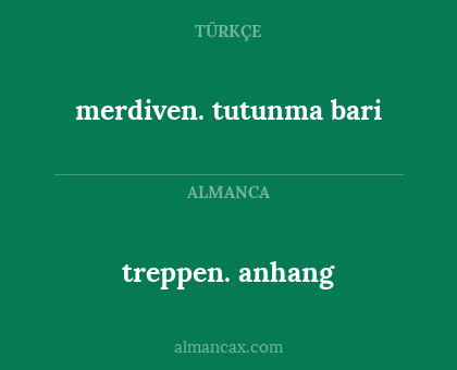 merdiven.  tutunma bari - treppen. anhang