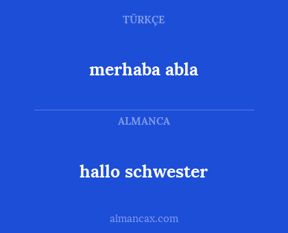 hallo schwester - merhaba abla