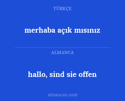 merhaba açık mısınız - hallo, sind sie offen