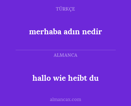 hallo wie heibt du - merhaba adın nedir