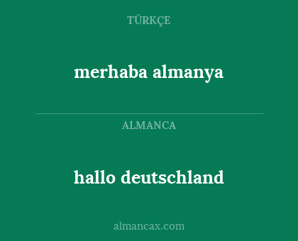 hallo deutschland - merhaba almanya