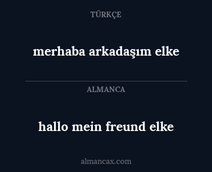 hallo mein freund elke - merhaba arkadaşım elke