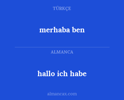 merhaba ben - hallo ich habe