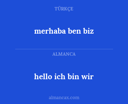 merhaba ben biz - hello ich bin wir