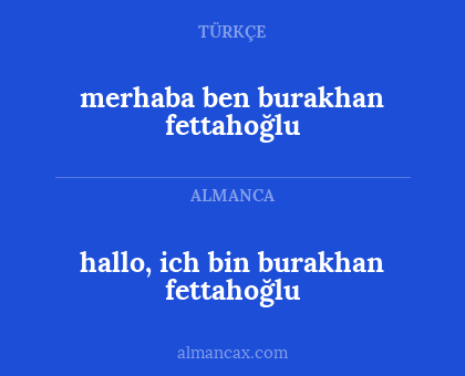 hallo, ich bin burakhan fettahoğlu - merhaba ben burakhan fettahoğlu