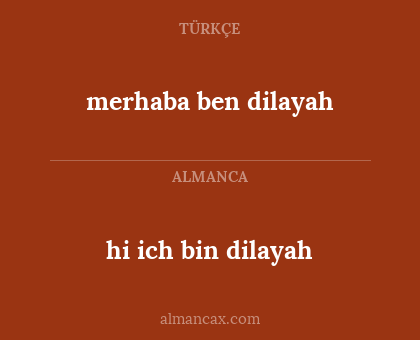 merhaba ben dilayah - hi ich bin dilayah