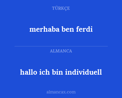 hallo ich bin individuell - merhaba ben ferdi