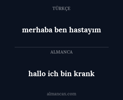 hallo ich bin krank - merhaba ben hastayım