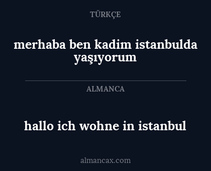 merhaba ben kadim istanbulda yaşıyorum - hallo ich wohne in istanbul