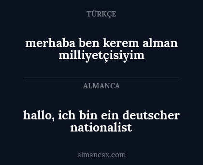merhaba ben kerem alman milliyetçisiyim - hallo, ich bin ein deutscher nationalist