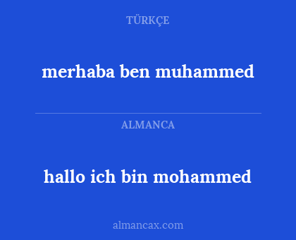 hallo ich bin mohammed - merhaba ben muhammed