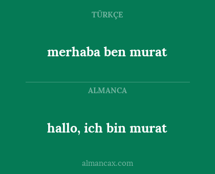 merhaba ben murat - hallo, ich bin murat