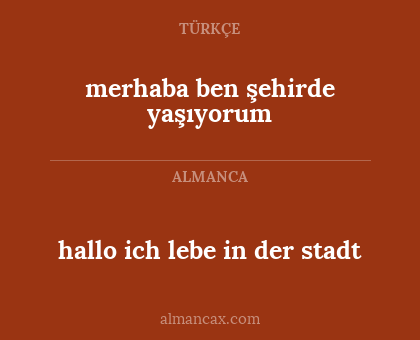 merhaba ben şehirde yaşıyorum - hallo ich lebe in der stadt