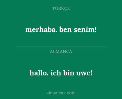 hallo. ich bin uwe! - merhaba. ben senim!