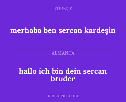 merhaba ben sercan kardeşin - hallo ich bin dein sercan bruder