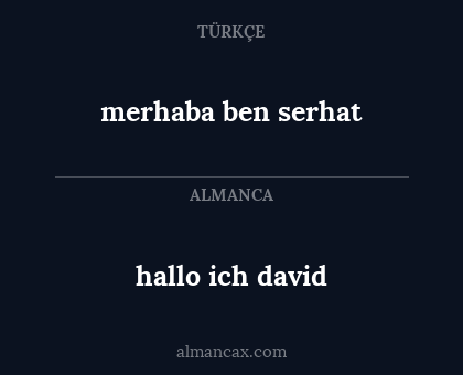 hallo ich david - merhaba ben serhat