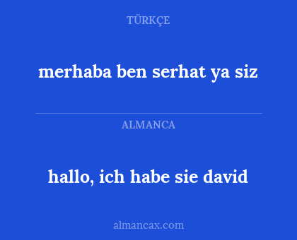 merhaba ben serhat ya siz - hallo, ich habe sie david