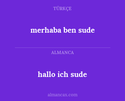 hallo ich sude - merhaba ben sude