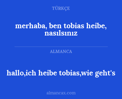 merhaba, ben tobias heibe, nasılsınız - hallo,ich heibe tobias,wie geht's